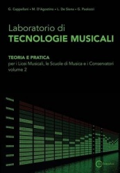 Laboratorio di Tecnologie Musicali - Teoria e Pratica per i Licei Musicali, le Scuole di Musica e i Conservatori - Volume 2