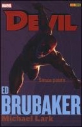Senza paura. Devil. Ed Brubaker Michael Lark collection