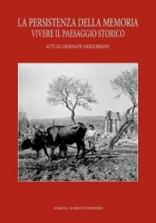 La Persistenza Della Memoria. Vivere Il Paesaggio Storico. IX Giornate Gregoriane Agrigento 27-28 Novembre 2015
