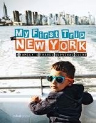 My First Trip to New York - A Family's Travel Survival Guide
