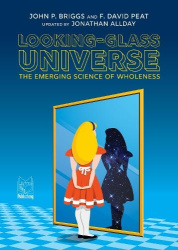 Looking-Glass Universe - The Emerging Science of Wholeness