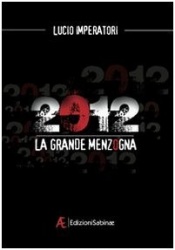 2012. La grande menzogna