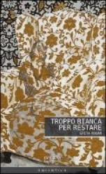 Troppo bianca per restare