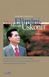Minun Elämäni, Minun UskoniⅠ