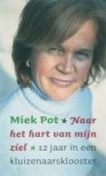 Naar het hart van mijn ziel / druk 1