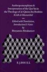 Anthropomorphism and Interpretation of the Qur’ān in the Theology of al-Qāsim ibn Ibrāhīm - Kitāb al-Mustarshid. Edited with Tra