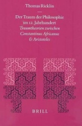 Der Traum der Philosophie im 12. Jahrhundert - Traumtheorien zwischen Constantinus Africanus und Aristoteles