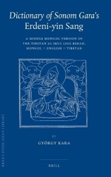 Dictionary of Sonom Gara's Erdeni-yin Sang - A Middle Mongol Version of the Tibetan Sa skya Legs bshad. Mongol - English - Tibet