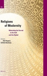 Religions of Modernity - Relocating the Sacred to the Self and the Digital