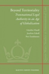 Beyond Territoriality - Transnational Legal Authority in an Age of Globalization