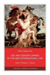Sex and Gender Crimes in the New International Law - Past, Present, Future