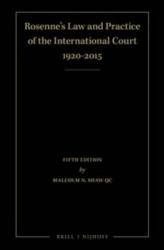 Rosenne's Law and Practice of the International Court: 1920-2015 (4 Volume Set) - Fifth Edition