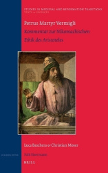 Petrus Martyr Vermigli. Kommentar zur Nikomachischen Ethik des Aristoteles