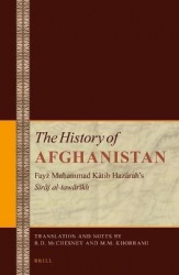 The History of Afghanistan (6 vol. set) - Fayż Muḥammad Kātib Hazārah’s Sirāj al-tawārīkh