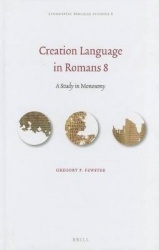 Creation Language in Romans 8 - A Study in Monosemy
