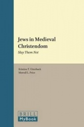 Jews in Medieval Christendom - Slay Them Not