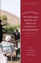 Travelling Models in African Conflict Management - Translating Technologies of Social Ordering
