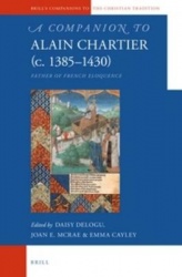A Companion to Alain Chartier (c.1385-1430) - Father of French Eloquence
