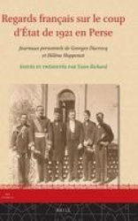 Regards français sur le coup d'État de 1921 en Perse - Journaux personnels de Georges Ducrocq et Hélène Hoppenot