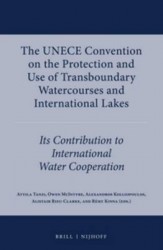 The UNECE Convention on the Protection and Use of Transboundary Watercourses and International Lakes - Its Contribution to Inter