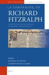 A Companion to Richard FitzRalph - Fourteenth-Century Scholar, Bishop, and Polemicist