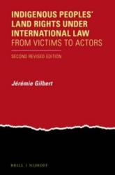 Indigenous Peoples' Land Rights under International Law - From Victims to Actors. Second Revised Edition