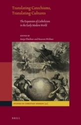 Translating Catechisms, Translating Cultures - The Expansion of Catholicism in the Early Modern World