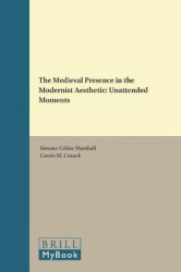 The Medieval Presence in the Modernist Aesthetic - Unattended Moments