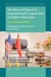 The Rise of China-U.S. International Cooperation in Higher Education - Views from the Field