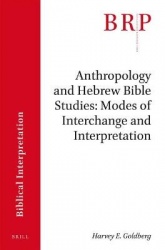Anthropology and Hebrew Bible Studies: Modes of Interchange and Interpretation