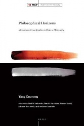Philosophical Horizons - Metaphysical Investigation in Chinese Philosophy