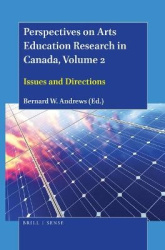 Perspectives on Arts Education Research in Canada, Volume 2 - Issues and Directions