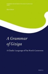 A Grammar of Giziga - A Chadic Language of Far North Cameroon