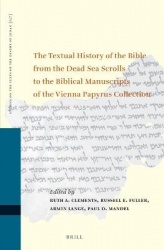 The Textual History of the Bible from the Dead Sea Scrolls to the Biblical Manuscripts of the Vienna Papyrus Collection - Procee