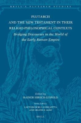 Plutarch and the New Testament in Their Religio-Philosophical Contexts - Bridging Discourses in the World of the Early Roman Emp
