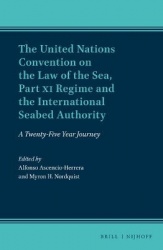 The United Nations Convention on the Law of the Sea, Part XI Regime and the International Seabed Authority: A Twenty-Five Year J