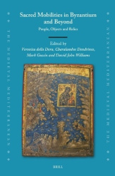 Sacred Mobilities in Byzantium and Beyond - People, Objects and Relics