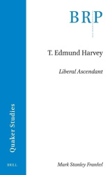 T. Edmund Harvey - Liberal Ascendant