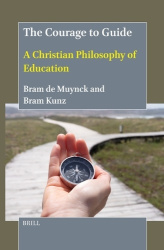 The Courage to Guide - A Christian Philosophy of Education