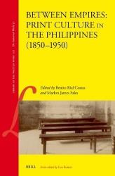 Between Empires: Print Culture in the Philippines (1850–1950)
