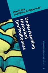 Understanding Historical (Im)Politeness - Relational linguistic practice over time and across cultures