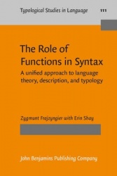 The Role of Functions in Syntax - A unified approach to language theory, description, and typology