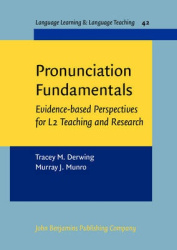 Pronunciation Fundamentals - Evidence-based perspectives for L2 teaching and research
