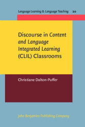 Discourse in <i>Content and Language Integrated Learning</i> (CLIL) Classrooms