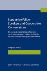 Supportive Fellow-speakers and Cooperative Conversations - Discourse Topics and Topical Actions, Participant Roles and 'Recipien