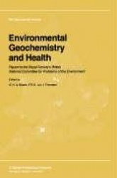 Environmental Geochemistry and Health - Report to the Royal Society’s British National Committee for Problems of the Environment