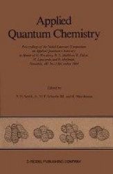 Applied Quantum Chemistry - Proceedings of the Nobel Laureate Symposium on Applied Quantum Chemistry in Honor of G. Herzberg, R.