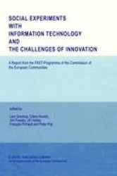 Social Experiments with Information Technology and the Challenges of Innovation