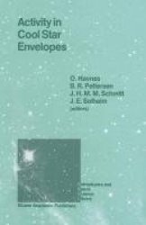 Activity in Cool Star Envelopes - Proceedings of the Midnight Sun Conference, held in Tromsø, Norway, July 1–8,1987