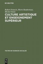 Culture artistique et enseignement supérieur - La structure des intérêts artistique de loisir chez les étudiants
